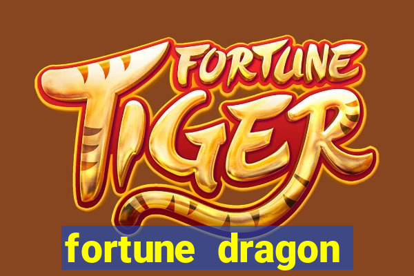 fortune dragon ganho certo