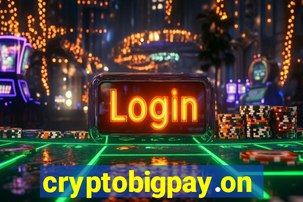 cryptobigpay.online