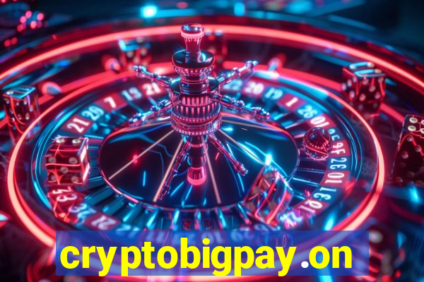 cryptobigpay.online