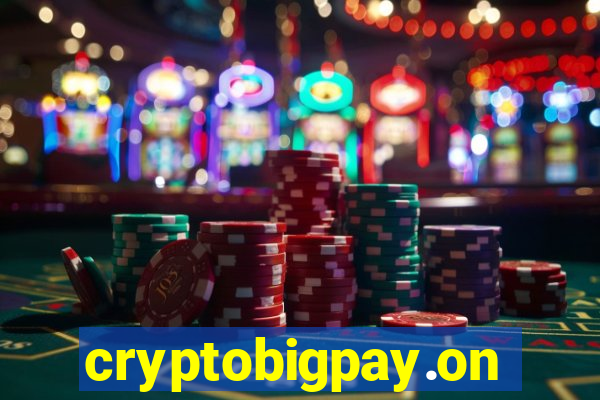 cryptobigpay.online