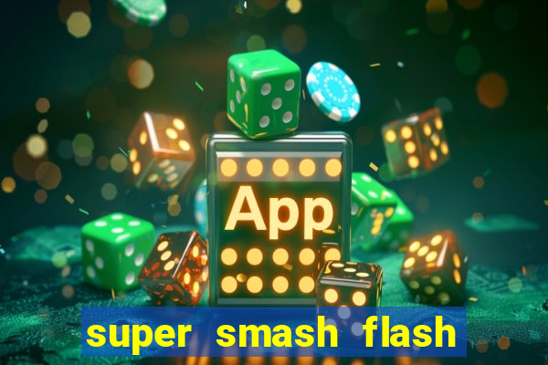 super smash flash 2 completo no jogos 360