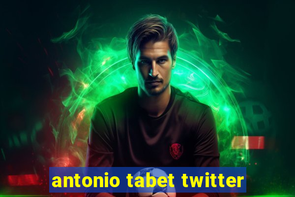 antonio tabet twitter