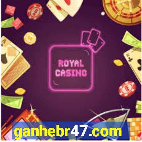 ganhebr47.com