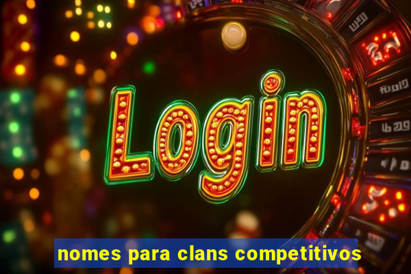 nomes para clans competitivos