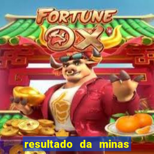 resultado da minas cap de hoje