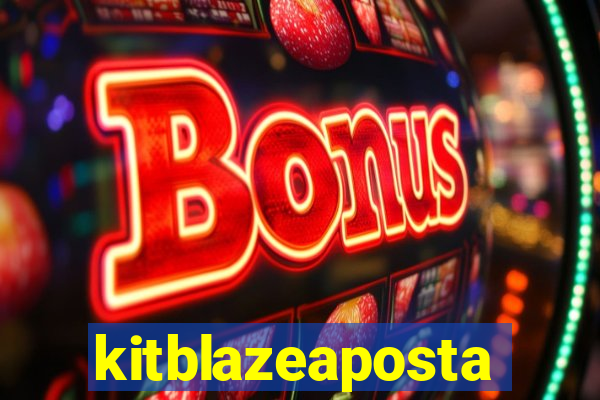 kitblazeaposta