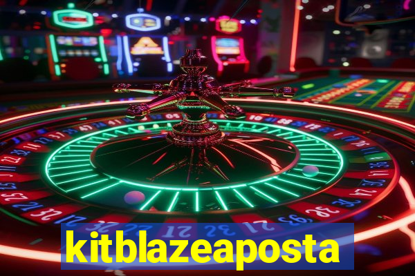 kitblazeaposta