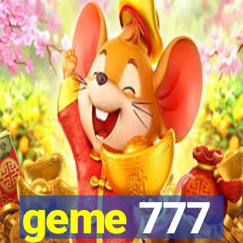 geme 777