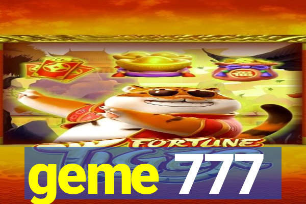 geme 777