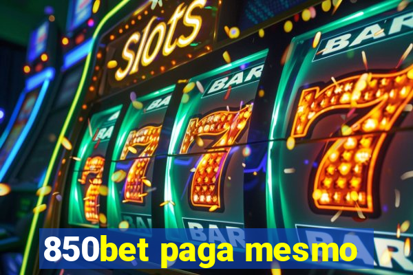 850bet paga mesmo