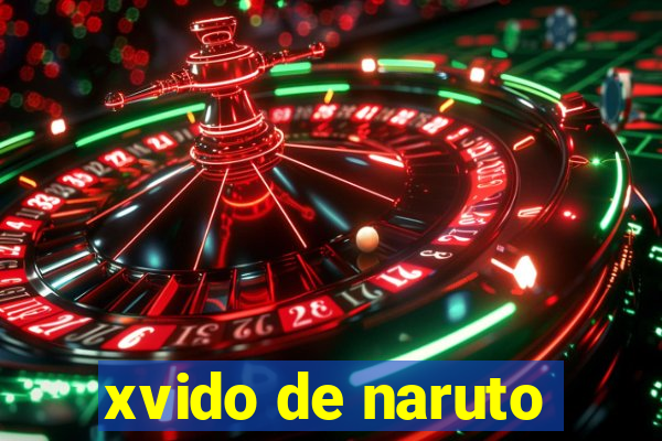 xvido de naruto