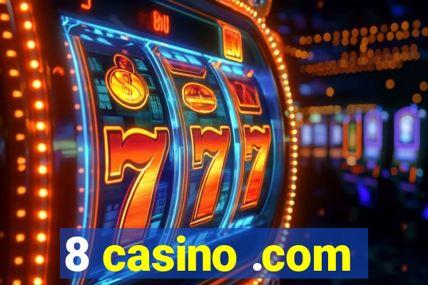 8 casino .com