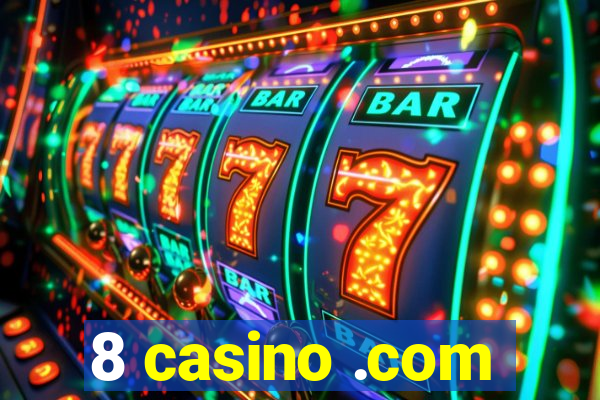 8 casino .com