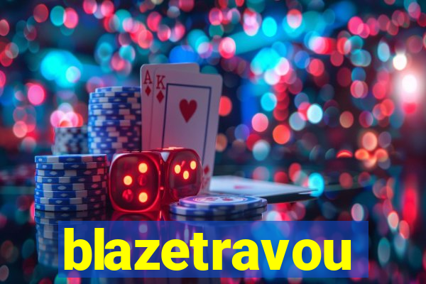 blazetravou