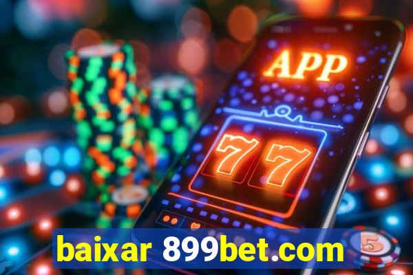 baixar 899bet.com