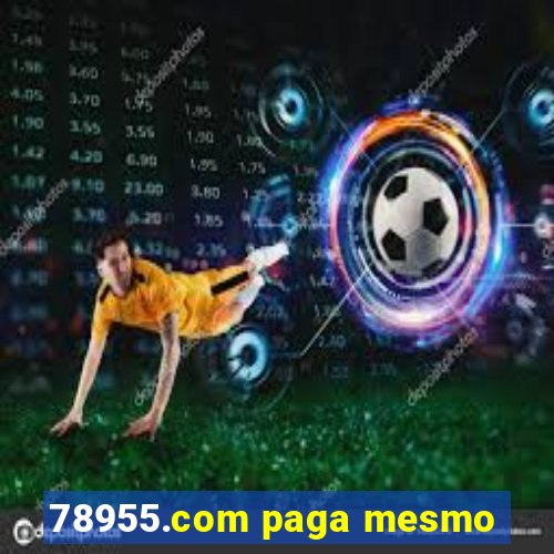 78955.com paga mesmo