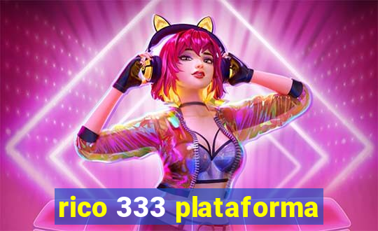 rico 333 plataforma