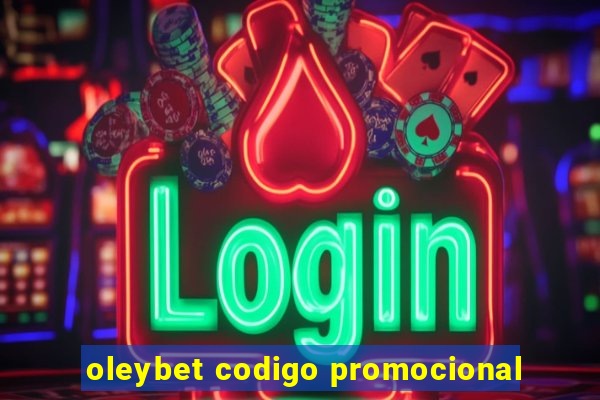 oleybet codigo promocional