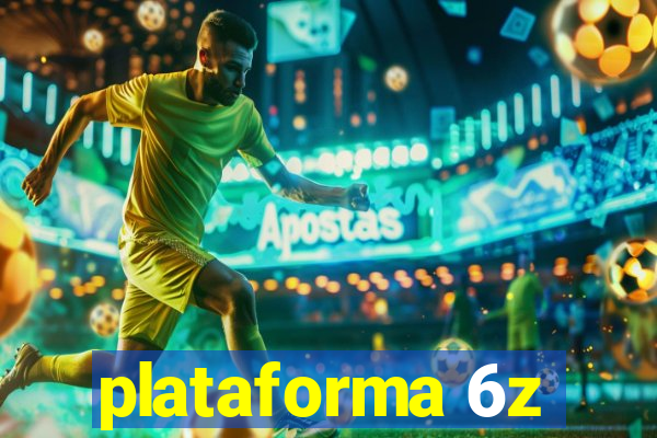 plataforma 6z