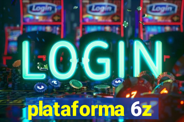 plataforma 6z