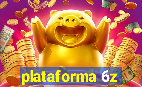 plataforma 6z