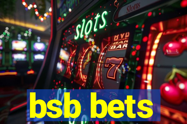 bsb bets