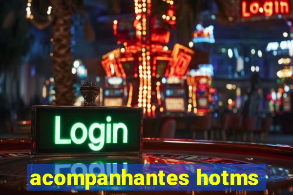 acompanhantes hotms