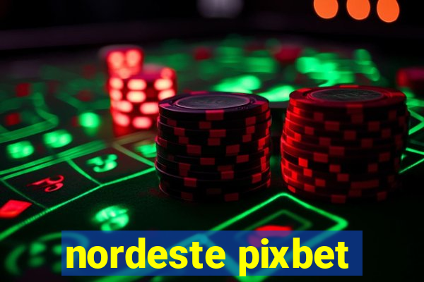 nordeste pixbet