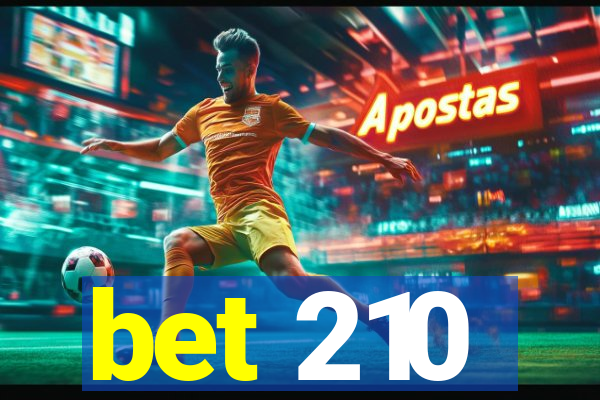 bet 210