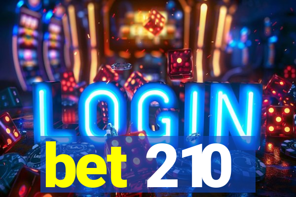 bet 210