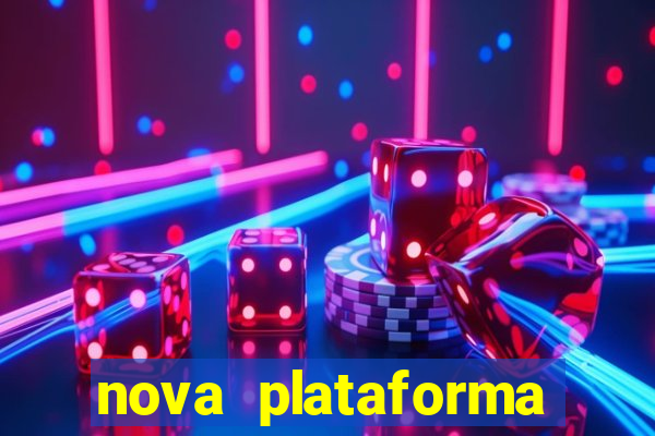 nova plataforma pagando muito