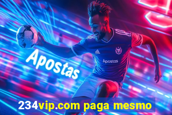 234vip.com paga mesmo