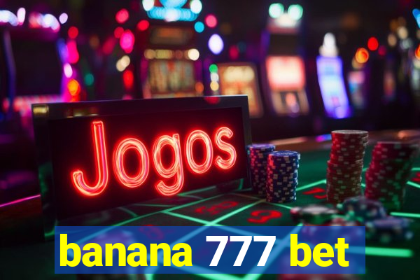 banana 777 bet