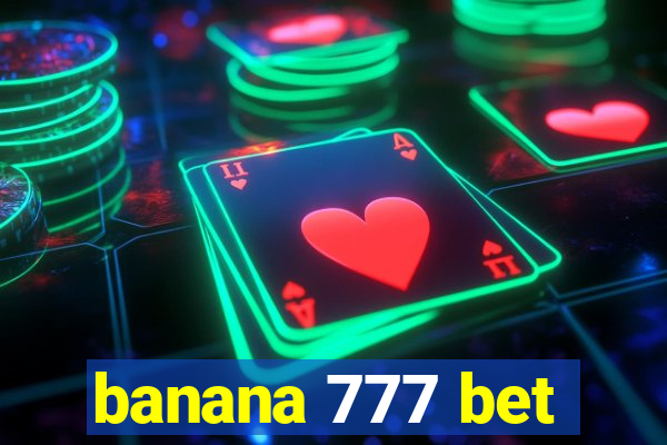 banana 777 bet