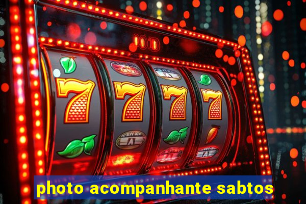 photo acompanhante sabtos