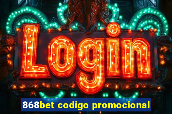 868bet codigo promocional