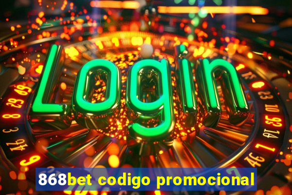 868bet codigo promocional