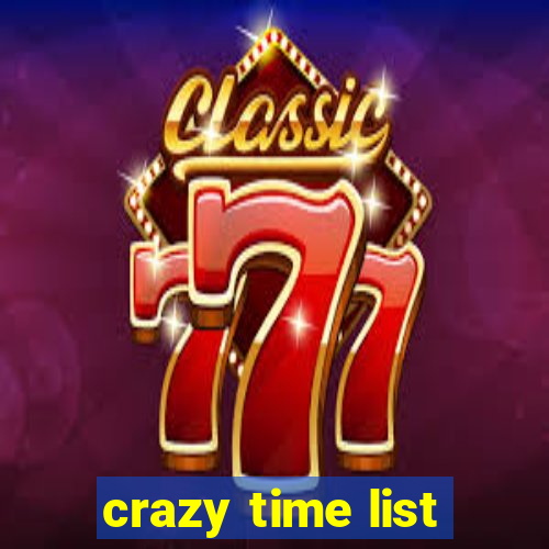 crazy time list