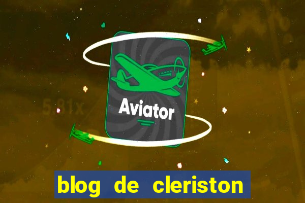 blog de cleriston silva serrinha bahia