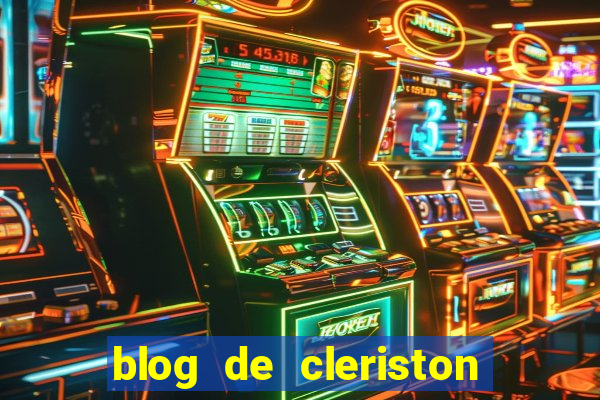 blog de cleriston silva serrinha bahia