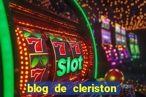 blog de cleriston silva serrinha bahia