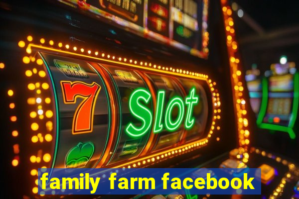 family farm facebook