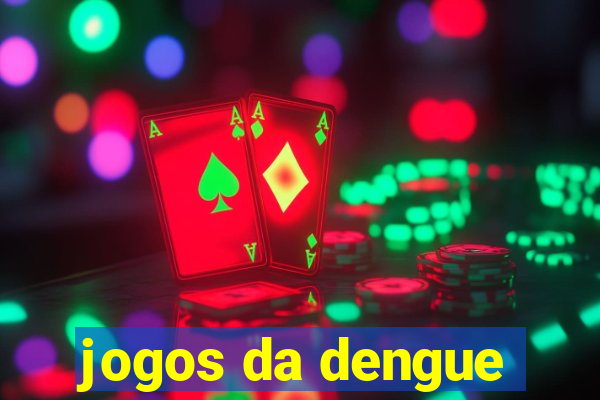 jogos da dengue