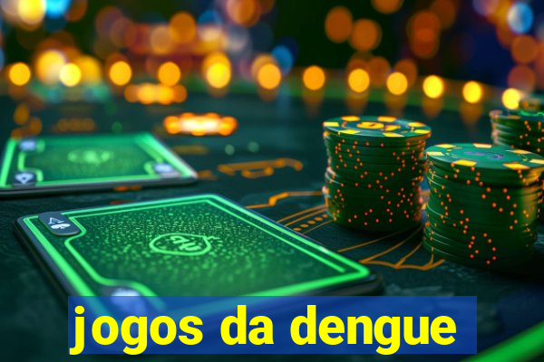 jogos da dengue