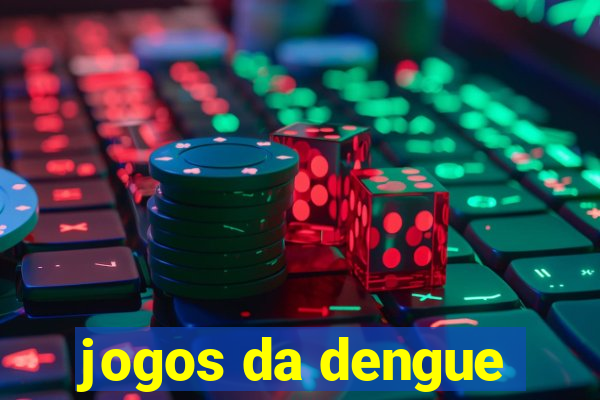 jogos da dengue