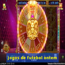 jogos de futebol ontem