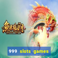 999 slots games download apk