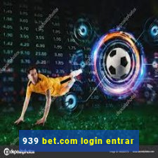 939 bet.com login entrar