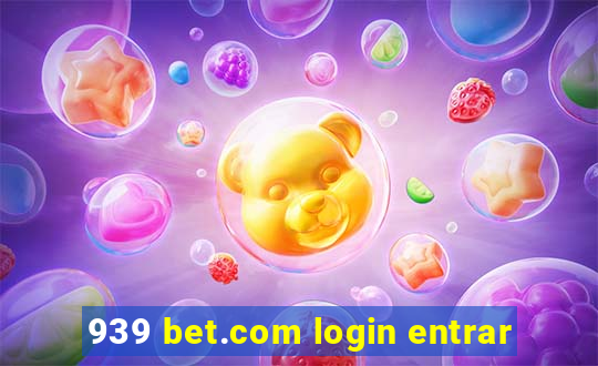 939 bet.com login entrar