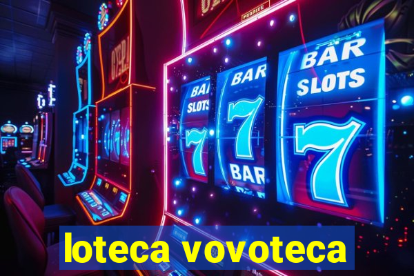 loteca vovoteca